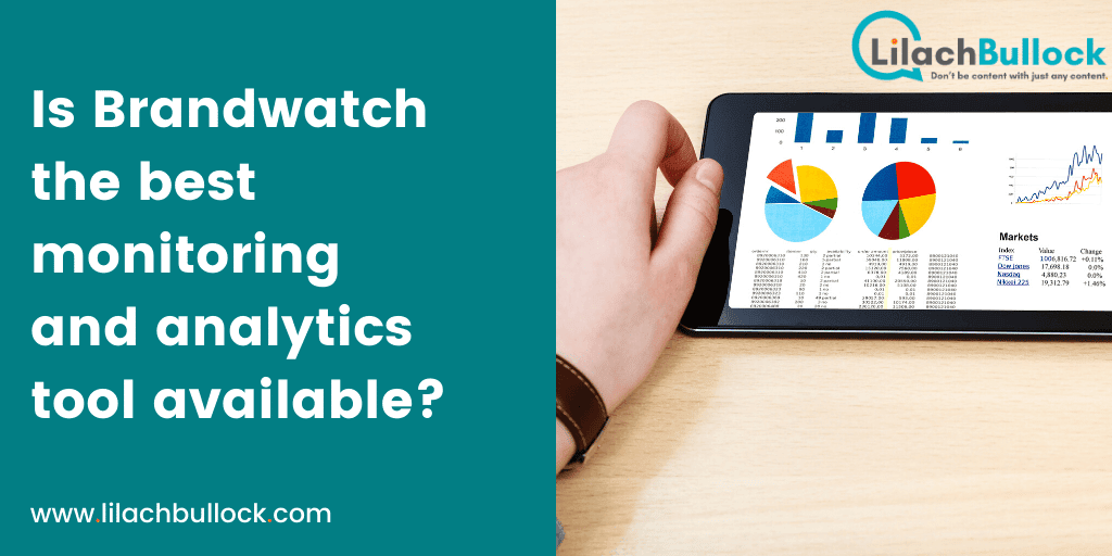 Is Brandwatch The Best Monitoring And Analytics Tool Available