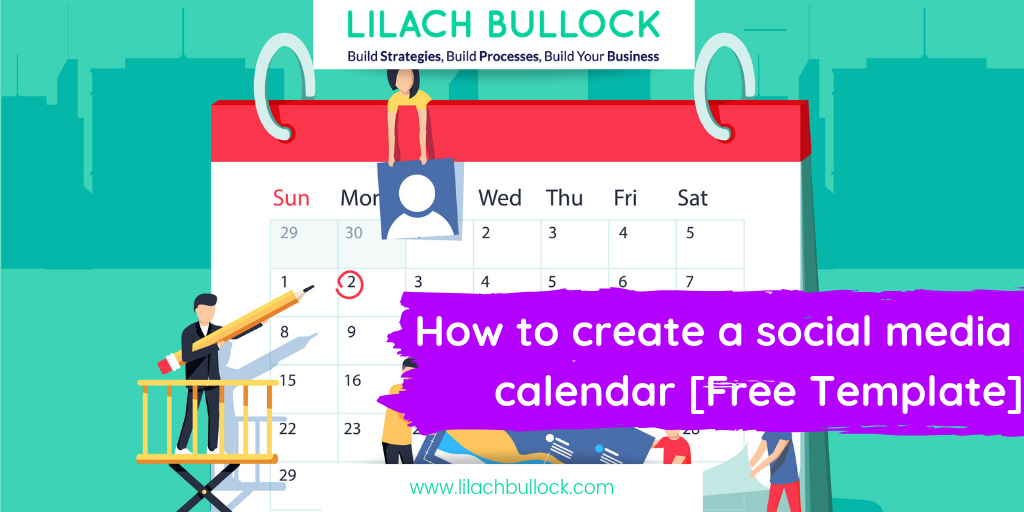 How to create a social media calendar + Free Template