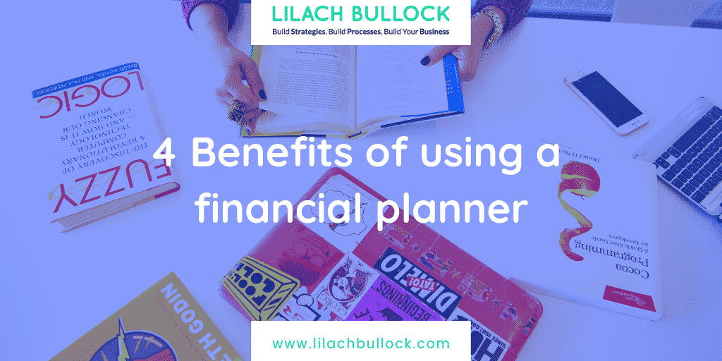 benefits-of-using-a-financial-planner-4-big-reasons-why