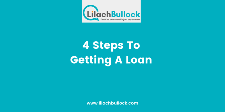 Getting A Loan: 4 Steps That Will Help You Get A Loan