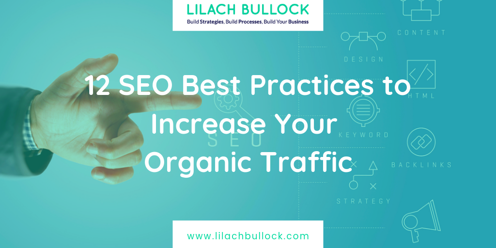 Seo Best Practices To Increase Your Organic Traffic 12 Best Practices
