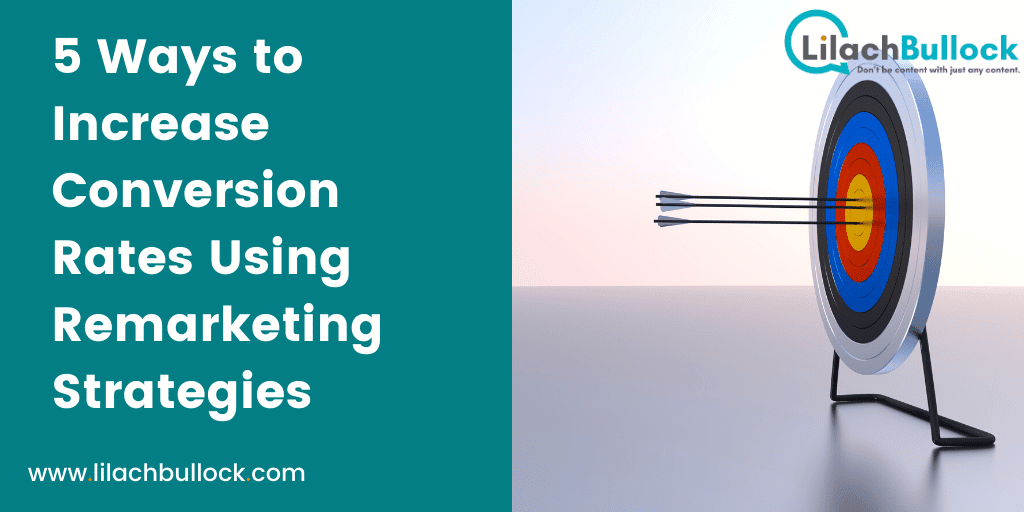 5 Ways To Increase Conversion Rates Using Remarketing Strategies