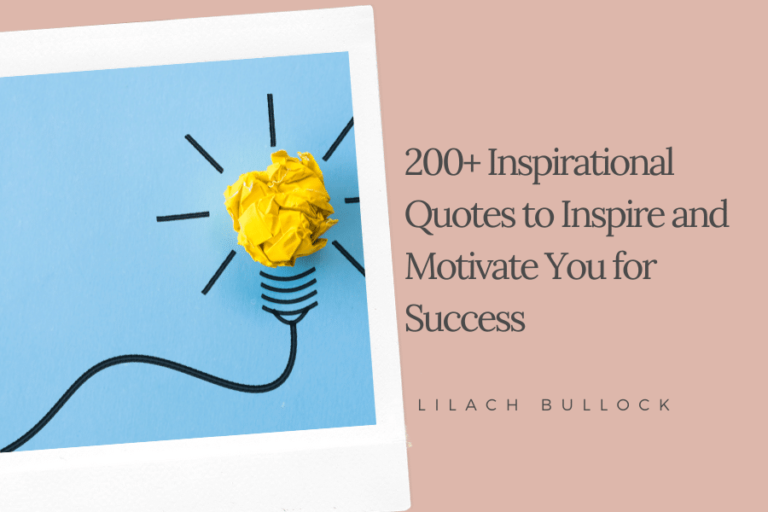 200+ Inspirational Quotes to Inspire and Motivate You for Success