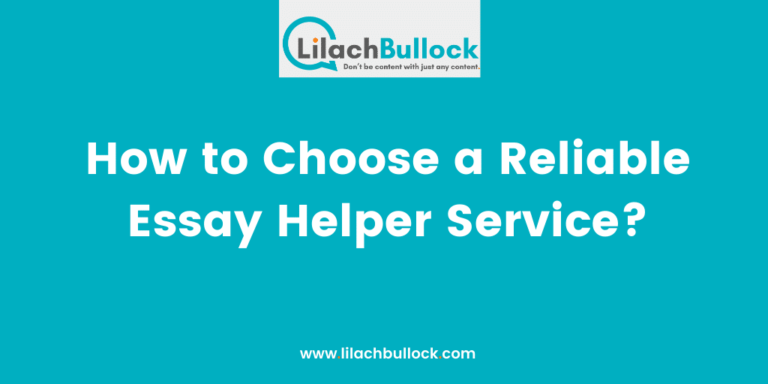 How To Choose A Reliable Essay Helper Service? - Lilach Bullock: Your ...